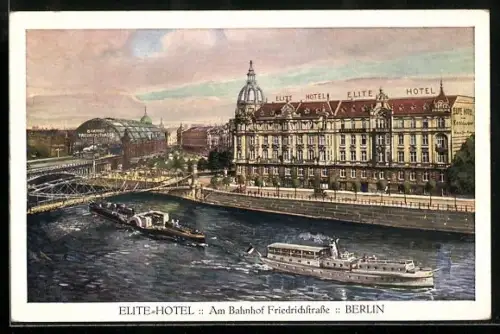 AK Berlin, Blick auf das Elite Hotel mit dem Bahnhof Friedrichstrasse, Reichstagsufer