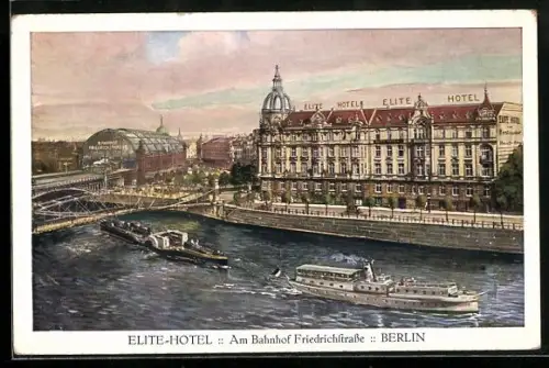 AK Berlin, Blick auf das Elite Hotel mit dem Bahnhof Friedrichstrasse, Reichstagsufer