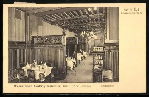 AK Berlin, Weinstuben Ludwig Mitscher, Inh. Gebr. Cramer, Französische Strasse. 18, Erdgeschoss