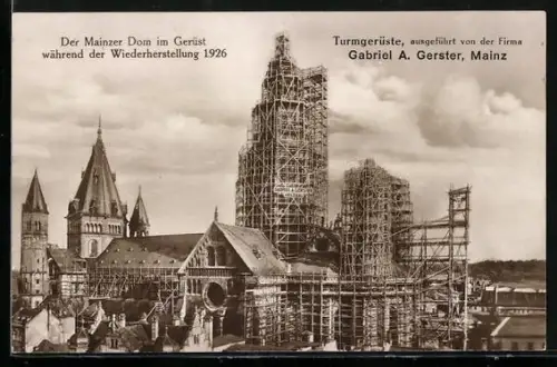 AK Mainz, Dom im Gerüst während der Wiederherstellung 1926, Turmgerüste Gabriel A. Gerster