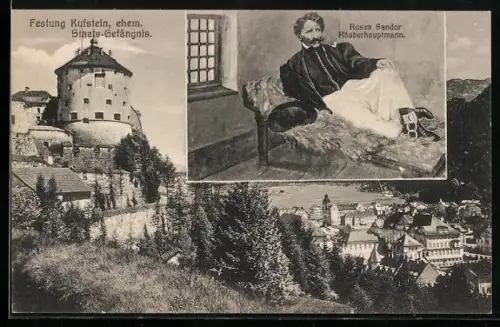 AK Kufstein, Rosza Sandor Räuberhauptmann, Festung Kufstein ehem. Staats-Gefängnis