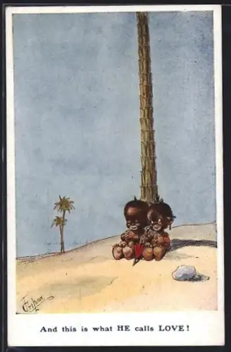 Künstler-AK T. Gilson: Afrikanische Kinder sitzen unter einer Palme, And this is what HE calls LOVE!