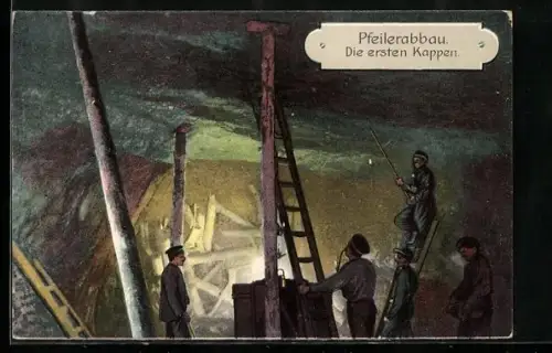AK Bergbau unter Tage, Pfeilerabbau, Die ersten Kappen