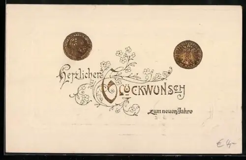 Präge-AK Goldmünze mit Kaiserportrait u. Adler, Neujahrsgruss