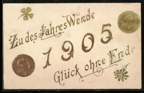 Präge-AK Goldmünze mit Portrait u. Adler, Neujahrsgruss 1905