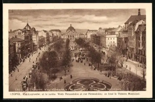 AK Léopol, Rue Legionów et le jardin Waty Hetmánskie et rue Hetmánska, au fond le Theatre Municipal