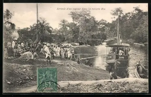 AK Bia, Arrivée d`un vapeur la riviere