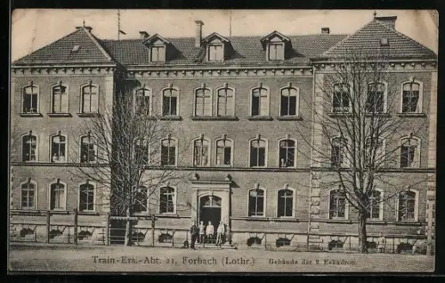AK Forbach /Lothr., Train-Ers.-Abt. 21, Gebäude der 2. Eskadron