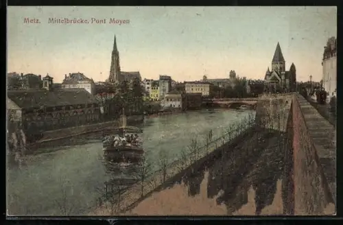 AK Metz, Mittelbrücke, Moselpartie mit Ausflugsdampfer