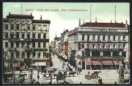 AK Berlin, Unter den Linden Ecke Friedrichstrasse, Victoria Hotel, Victoria Café