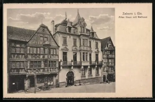 AK Zabern i. Els., Altes Haus mit Rathaus