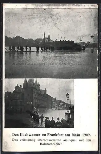 AK Frankfurt, Das Hochwasser 1909, Vollständig überschwemmte Mainquai mit den Holznotbrücken