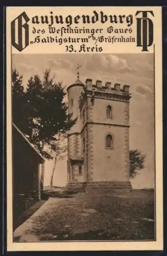 AK Gräfenhain /Westthüringen, Gaujugendburg Halbigsturm