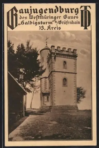 AK Gräfenhain /Westthüringen, Gaujugendburg Halbigsturm