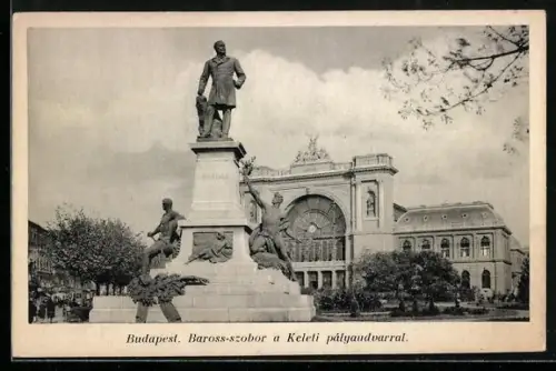 AK Budapest, Barros-Denkmal mit Ostbahnhof
