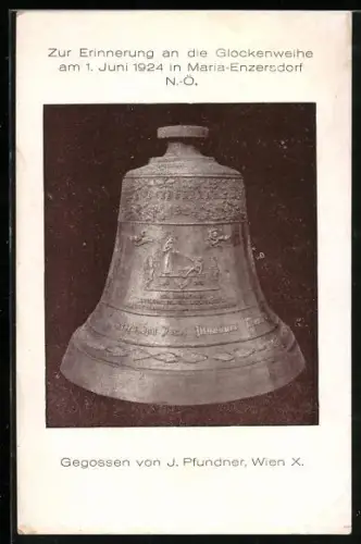AK Maria-Enzersdorf /N.-Ö., Erinnerung an die Glockenweihe 1924, gegossen von J. Pfundner