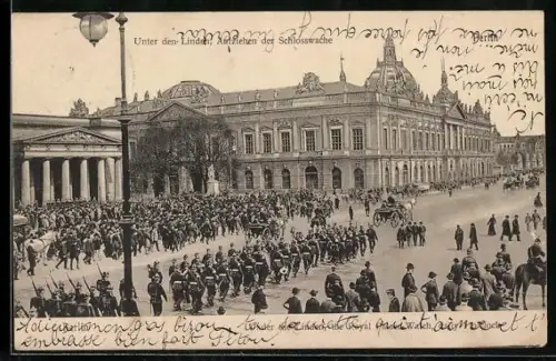 AK Berlin, Aufziehen der Schlosswache, Unter den Linden