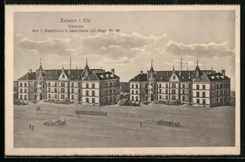 Künstler-AK Zabern i. Els., Kaserne des 1. Bataillons 2. oberrheinisches Infanterie-Regiment Nr. 99