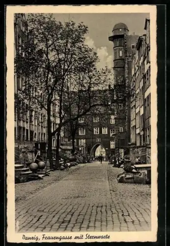 AK Danzig / Gdansk, Frauengasse m. Sternwarte