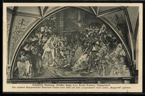 AK Danzig, Rathaus, Weisser Saal, Der spätere Bürgermeister Eberhard Ferber wird 1493 auf dem Langenmarkt gekrönt