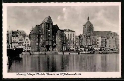 AK Danzig, Lange Brücke und Krantor mit St. Johanniskirche