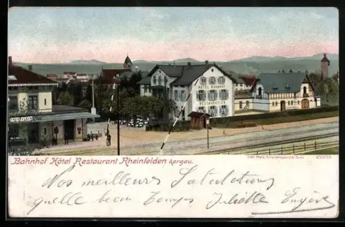 AK Rheinfelden /Aargau, Bahnhof Hotel Restaurant und Bahnhof