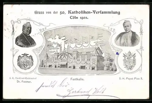 AK Köln, 50. Katholiken-Versammlung 1903, Festhalle, Papst Pius X, Kardinal-Erzbischof Dr. Fischer im Porträt