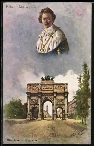 Künstler-AK Ermenegildo Antonio Donadini: München, Siegestor, König Ludwig I. von Bayern