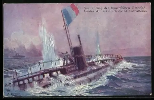 Künstler-AK Alexander Kircher: Vernichtung des französischen U-Boots Curie durch die Strandbatterie