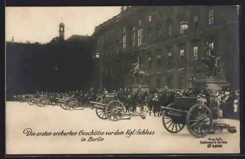 AK Berlin, Eroberte Geschütze vor dem Kgl. Schloss