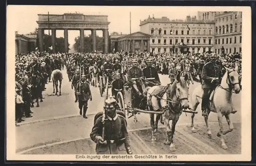 AK Berlin, Einbringung der eroberten Geschütze in Berlin