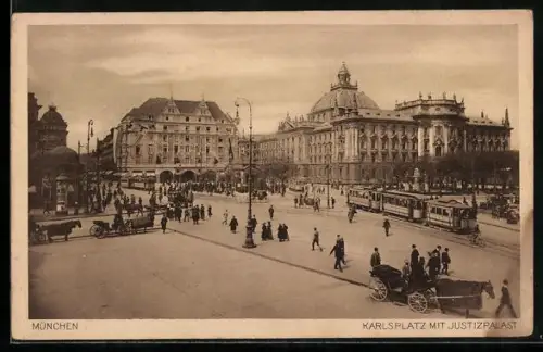 AK München, Karlsplatz mit Justizpalast, Strassenbahn