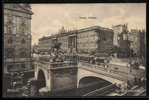 AK Berlin, Partie an der Kurfürstenbrücke mit Königlichem Schloss und Strassenbahn