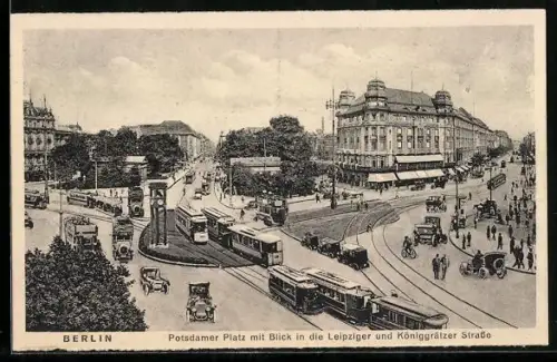 AK Berlin, Potsdamer Platz mit Blick in die Leipziger und Königgrätzer Strasse, Strassenbahn