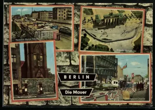 AK Berlin, die Mauer, Versöhnungskirche, Heinrich-Heine-Strasse, Checkpoint Charlie und Brandenburger Tor