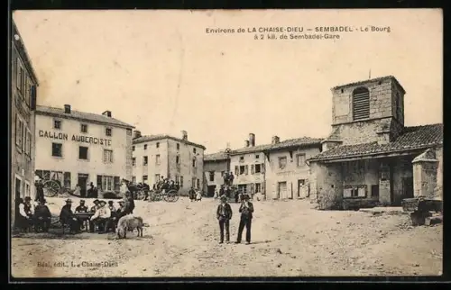 AK Sembadel, Le Bourg et scène de village animée avec auberge et habitants
