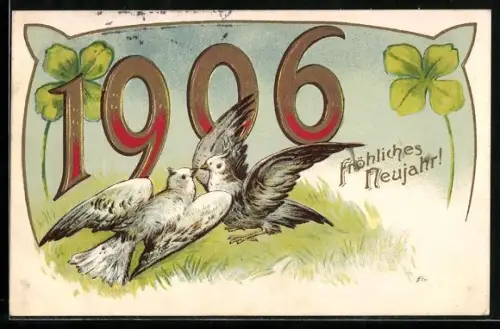 AK Jahreszahl 1906 mit Tauben und Kleeblättern