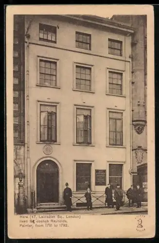AK London, Here 47, Leicester Sqare, lived Sir Joshua Reynolds, Painter from 1761 to 1792