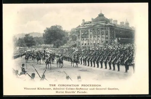 AK London, The Coronation Procession, Viscount Kitchener, Admiral C.-Seymour and General Gaselee, Horse Guards` Parade