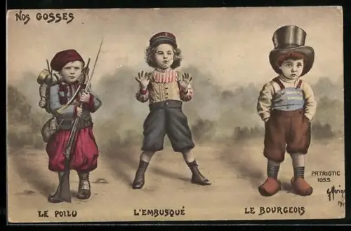Künstler-AK Nos Grosses: Le Poilu, L`Embusque & le Bourgeois, Kinder Kriegspropaganda