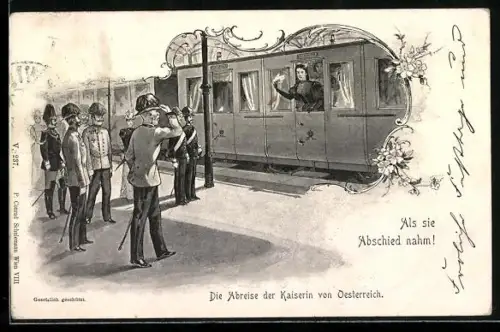 AK Als sie Abschied nahm!, Abreise von Kaiserin Elisabeth von Österreich, Sisi