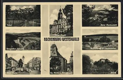 AK Hachenburg /Westerwald, Alter Markt, Ev. Kirche & Schlossbogen, Abtei Marienstatt, Badeanstalt mit Bootsweiher