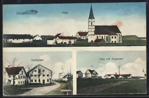 AK Bodenkirchen, Villa mit Sägewerk, Strassenpartie und Totalansicht mit Kirche