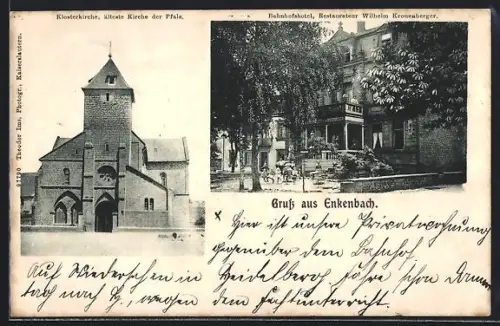 AK Enkenbach, Bahnhofshote, Bes. Wilhelm Kronenberger, Klosterkirche