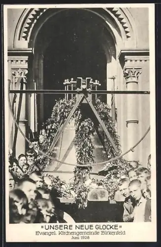 AK Birkenfeld / Nahe, Neue Glocke der evangelischen Kirchengemeinde 1928