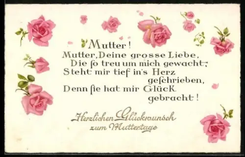 AK Mutter! Mutter, Deine grosse Liebe, die so treu um Dich gewacht..., Muttertag, Rosen