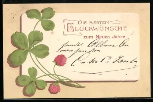 Präge-AK Kleeblatt und Blüten, Die besten Glückwünsche zum Neuen Jahre