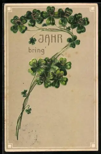 Präge-AK Kleeblätter mit Schriftzug Neues Jahr bring neues Glück