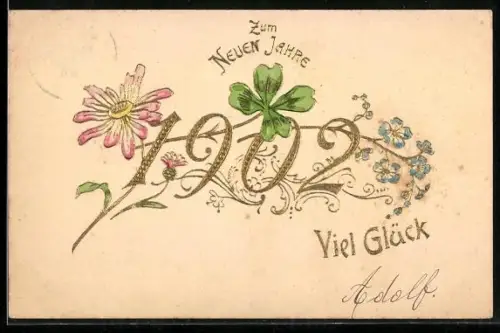 Präge-AK Jahreszahl 1902 mit Blumen und Klee, Neujahr
