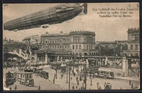 AK Berlin, Luftschiff des Grafen Zeppelin über dem Halleschen Tor